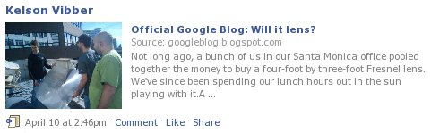 Link to Google Blog - Facebook Kelson Vibber: Official Google Blog: Will it lens? Source: googleblog.blogspot.com Not long ago, a bunch of us in our Santa Monica office pooled together the money to buy a four-foot by three-foot Fresnel lens. We've since been spending our lunch hours out in the sun playing with it.